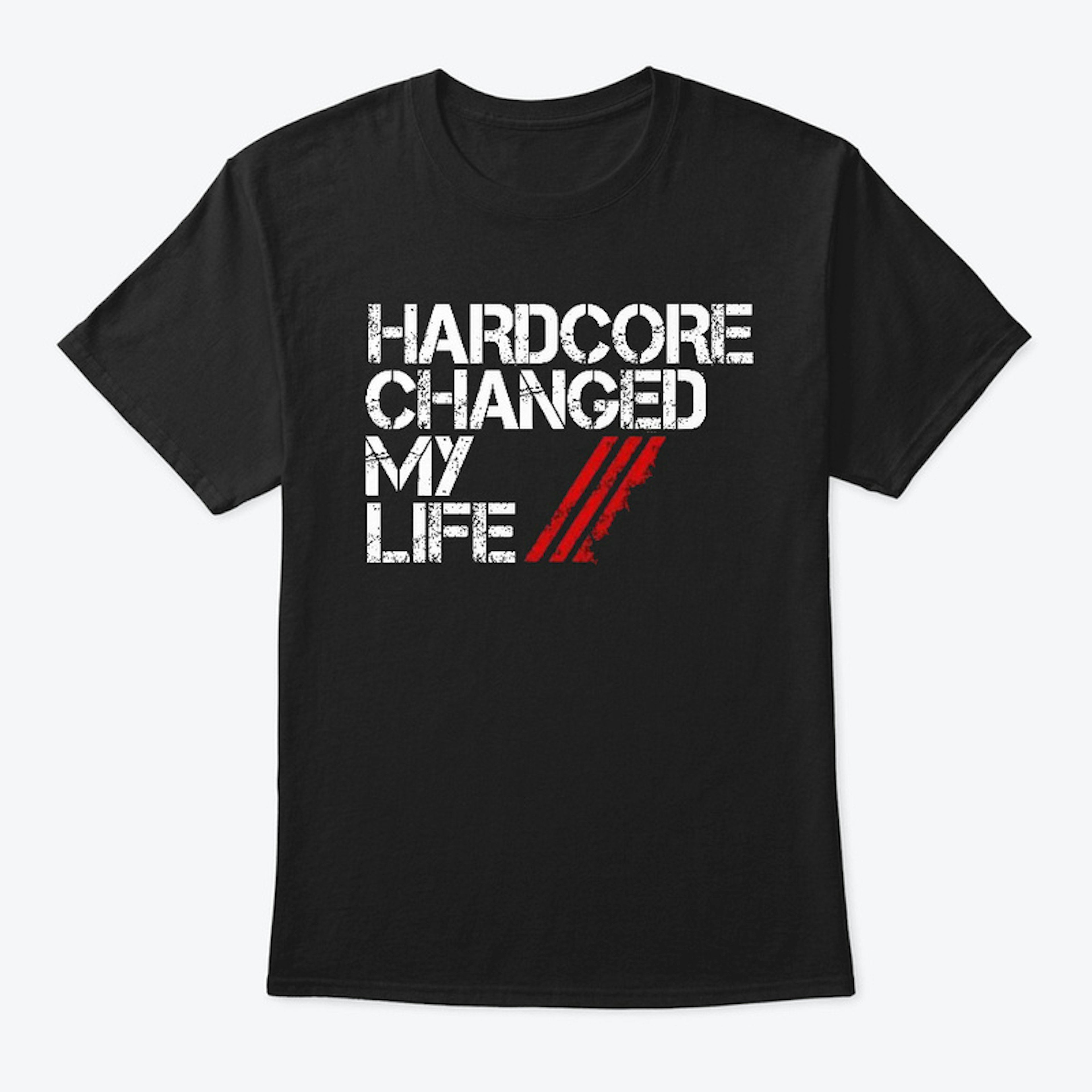 Hardcore Changed My Life - T shirt